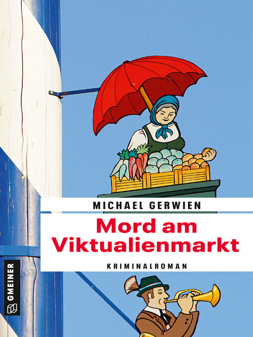 Title details for Mord am Viktualienmarkt by Michael Gerwien - Wait list